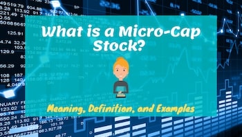 What is a Micro-Cap Stock? Everything You Need to Know!